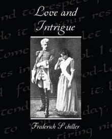 Love and Intrigue - Frederich Schiller