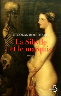 La sibylle et le marquis - Nicolas Bouchard