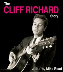 The Cliff Richard Story - Mike Read