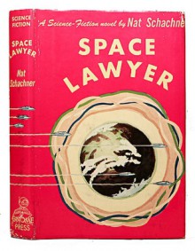 Space Lawyer - Nat Schachner