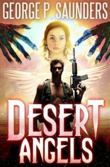 Desert Angels - George P. Saunders