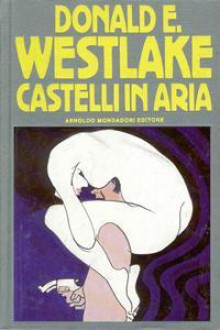 Castelli in aria - Donald E Westlake