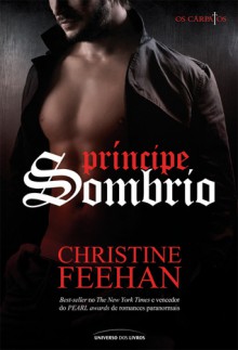 Príncipe Sombrio (Os Carpatos #1) - Christine Feehan