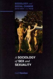 Sociology of Sex and Sexuality (English, Language, and Education Series) - Gail Hawkes