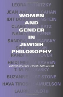 Women and Gender in Jewish Philosophy (Jewish Literature and Culture) - Hava Tirosh-Samuelson