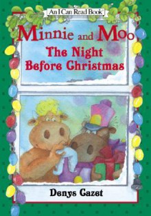 Minnie and Moo: The Night Before Christmas - Denys Cazet