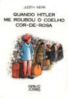 Quando Hitler me Roubou o Coelho Cor-de-Rosa - Judith Kerr