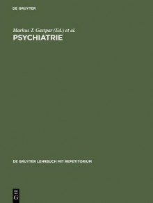 Psychiatrie - Markus T Gastpar, Siegfried Kasper, Michael Linden