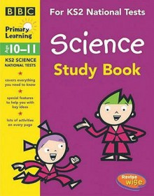 Ks2 Revisewise Science Study Book (Revisewise) - Jane Webster, Jane Warwick, Penny Coltman