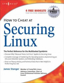 How to Cheat at Securing Linux - James Stanger