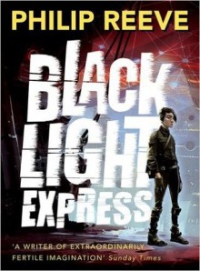 Black Light Express (Switch Press:) - Philip Reeve