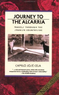 Journey to the Alcarria: Travels Through the Spanish Countryside - Camilo José Cela