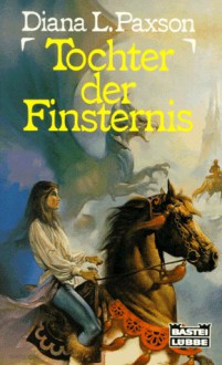 Tochter Der Finsternis. Die Juwelen Von Westria. ( Fantasy) - Diana L. Paxson