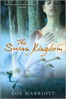 The Swan Kingdom - Zoe Marriott