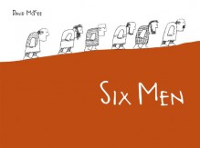 Six Men - David McKee