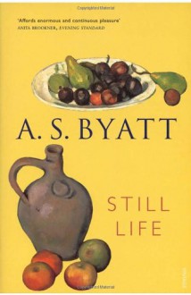 Still Life - A.S. Byatt