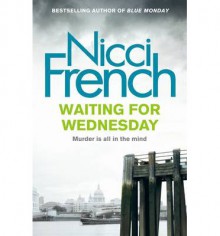 Waiting for Wednesday: A Frieda Klein Novel - Nicci French