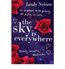 The Sky is Everywhere - Jandy Nelson