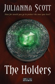 The Holders - Julianna Scott