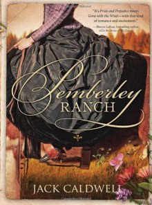 Pemberley Ranch - Jack Caldwell