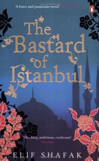 The Bastard of Istanbul - Elif Shafak