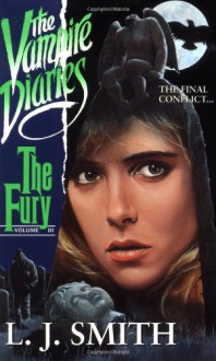 The Fury (Vampire Diaries, No 3) - L. J. Smith
