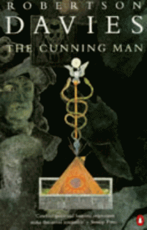 The Cunning Man - Robertson Davies