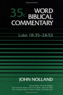 Luke 18:35-24:53 - John Nolland