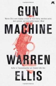 Gun Machine - Warren Ellis