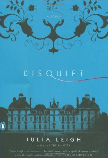 Disquiet - Julia Leigh