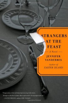 Strangers at the Feast (Library Edition) - Jennifer Vanderbes, Ren Raudman