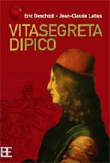 Vita segreta di Pico - Éric Deschodt, Jean-Claude Lattes, Cristina Cavalli