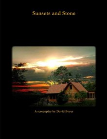 Sunsets and stone - David Boyer