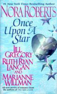 Once Upon A Star: Ever After / Catch a Falling Star / The Curse of Castle Clough / Starry, Starry Night - Nora Roberts; Ruth Ryan Langan;Jill Gregory;Marianne Willman