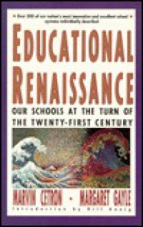 Educational Renaissance: Our Schools at the Turn of the Twenty-First Century - Kenneth Roman, Margaret Gayle