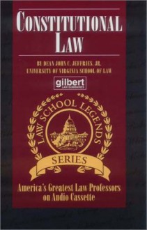 Constitutional Law (Law School Legends Series) (Law School Legends Audio Series) - John C. Jeffries Jr.