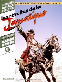 Barbe Rouge: Intégrale, Tome 9: Les Révoltés De La Jamaïque - Jean-Michel Charlier, Victor Hubinon