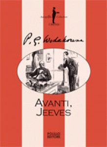 Avanti, Jeeves - P.G. Wodehouse