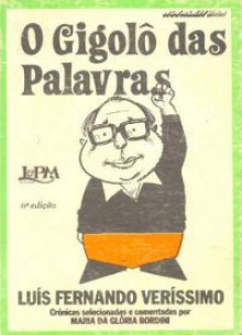 O gigolô das palavras - Luis Fernando Verissimo