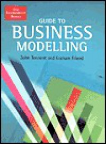 Guide to Business Modelling - John Tennent, Graham Friend