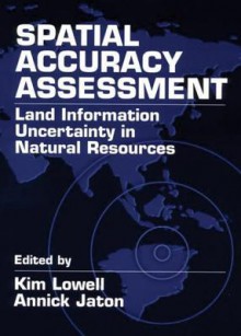 Spatial Accuracy Assessment - Lowell Lowell, Kim Lowell, Lowell Lowell