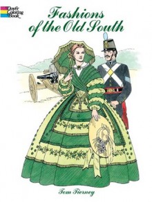 Fashions of the Old South Coloring Book - Tom Tierney