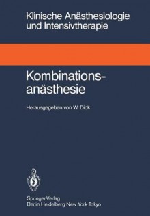 Kombinationsanasthesie - Wolfgang Dick