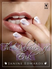 The Labours of Erik - Janine Edwards