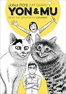 Junji Ito's Cat Diary: Yon & Mu - Junji Ito