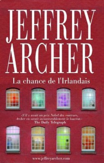 La chance de l'Irlandais - Jeffrey Archer, Marianne Thirioux