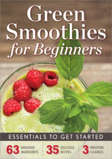 Green Smoothies for Beginners Essentials to Get Started - John Chatham