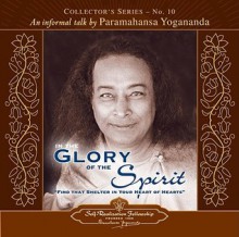 In the Glory of the Spirit: An Informal Talk by Paramahansa Yogananda - Paramahansa Yogananda