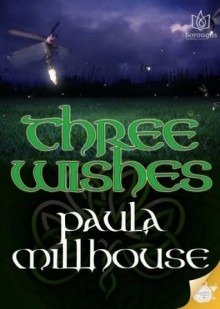 Three Wishes - Paula Millhouse