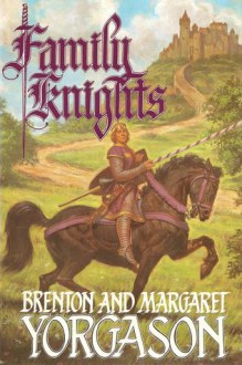 Family Knights - Brenton G. Yorgason, Margaret Yorgason